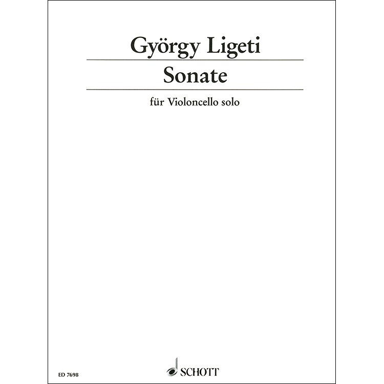 Sonate for Solo Violoncello; Gyorgy Ligeti (Schott Editions) | Johnson ...